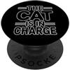 Cat Mom And Cat Dad Design The Cat Is In Charge PopSockets PopGrip Adesivo
