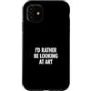 Museum Curator Museum Designs Custodia per iPhone 11 ID piuttosto guardare l'arte