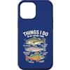 Cool Fishing Tees Custodia per iPhone 12 Pro Max Cose da pesca che faccio nel mio tempo libero