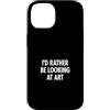 Museum Curator Museum Designs Custodia per iPhone 14 ID piuttosto guardare l'arte
