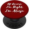 Alicja Polish Name Design Certo che ho ragione, sono Alicja PopSockets PopGrip Adesivo
