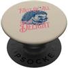 Sarcastic Feral Funny Delight Humor Vint Divertente sarcastico Hedgehog First Of All I'm A Delight Retro PopSockets PopGrip Adesivo