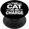 Cat Mom And Cat Dad Design The Cat Is In Charge PopSockets PopGrip Adesivo