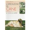 DE VECCHI LIVRE La riproduzione del cane. Le cose da sapere