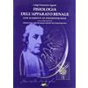 Athena Audiovisuals Fisiologia dell'apparato renale. Con elementi di fisiopatologia