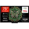 TCL Smart TV 75" 4K Ultra HD QD-Mini LED Google TV Classe E Nero 75C6K PRO