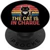 Cat Mom And Cat Dad Design The Cat Is In Charge PopSockets PopGrip Adesivo