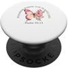 Christianity Bible Verse Butterfly Flowe Fiorire dove Dio ti pianta floreale farfalla Salmo Bibbia PopSockets PopGrip Adesivo