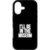 Museum Curator Museum Designs Custodia per iPhone 17 Sarò nel museo