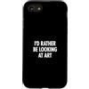 Museum Curator Museum Designs Custodia per iPhone SE (2020) / 7/8 ID piuttosto guardare l'arte