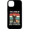 Retro Think Im Crazy But I Just Like Red Custodia per iPhone 14 Plus Vintage Pensano Im Crazy But I Just Like Red Panda Lover