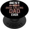 Duck Calling Family Clothing Il miglior Duck Calling Dad di sempre Duck Call Lover PopSockets PopGrip Adesivo