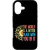 Motivational Quote Gift For Women Men Ki Custodia per iPhone 17 Il mondo è un posto migliore con te in esso regalo motivazionale