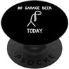 Mechanic Car Enthusiast Designs & Car Ou No garage beer Oggi Car Lover Mechanic Garage Car Guy PopSockets PopGrip Adesivo