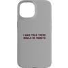 Future Robots Gear Custodia per iPhone 15 Funny I Was Told There Would Be Robots Design
