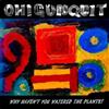 Oh! Gunquit Why Haven'T You Watered The Plants? (Vinyl LP)