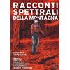 001 edizioni Racconti spettrali della montagna