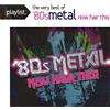 Various Artist Playlist: The Very Best Of 80s Metal: Now (CD)