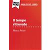 MustRead (IT) Il tempo ritrovato di Marcel Proust (Analisi del libro): Analisi completa e sintesi dettagliata del lavoro