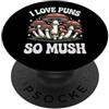 Mushroom Foraging Designs For Men & Wome Divertente caccia ai funghi Forager I Love Puns So Mush PopSockets PopGrip Adesivo