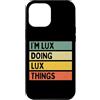 Personalized Gift Ideas Lux Custodia per iPhone 12 Pro Max Io sono Lux Doing Lux Things Divertente Citazione Personalizzata