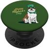 Boston Terrier Puppy Lover PS Buon giorno di San Patrizio Boston Terrier San Patrizio PopSockets PopGrip Adesivo