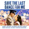 UNIVERSAL Save the Last Dance for Me