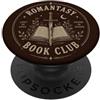 Bookworm Reading Fantasy Romance Book Romantasy Book Club Romance Fantasy Reader Amante dei libri PopSockets PopGrip Adesivo