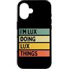 Personalized Gift Ideas Lux Custodia per iPhone 16 Io sono Lux Doing Lux Things Divertente Citazione Personalizzata