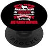 Australian Shepherd Dog Funny Puppy Dogs I Love My Dog Australian Shepherd Funny Puppy Dogs Lovers PopSockets PopGrip Adesivo