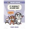 Candy James It Doesn't Scare Me! (Copertina rigida) Archie & Reddie Book