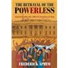 Frederick Aprim The Betrayal of the Powerless (Tascabile)