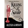 Alexia Gordon Killing in C Sharp (Copertina rigida) Gethsemane Brown Mystery