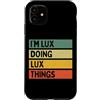 Personalized Gift Ideas Lux Custodia per iPhone 11 Io sono Lux Doing Lux Things Divertente Citazione Personalizzata