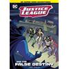 Michael Anthony Steele Justice League and the False Destiny (Tascabile)