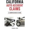 Jimin Oh California Auto Accident Claims (Tascabile)