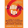Loretta J Ross Calling In (Tascabile)