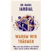 Dr. Rahul Jandi Warum wir träumen: Was uns das Gehirn im Schl (Copertina rigida)