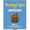 Jarle Sänger Bucket List für Wanderer: 222 Dinge, die man als Wander (Tascabile)