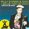Laroche Valmont T'as Le Vinyle Coco (Vinyl LP)