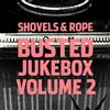 Shovels & Rope Busted Jukebox - Volume 2 Album
