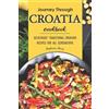 Stephanie Sharp Journey Through Croatia Cookbook (Tascabile)