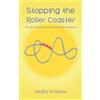 Shelley Waldaias Stopping the Roller Coaster (Tascabile)