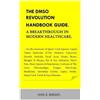 Jane K Jeremy THE DMSO REVOLUTION HANDBOOK GUIDE. A Breakthrough in (Tascabile)