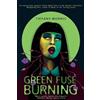 Tiffany Morris Green Fuse Burning (Tascabile)