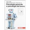 Zanichelli Psicologia generale e psicologia del lavoro. Per le Scuole superiori. Con espansione online