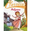 CLASSICI Pollyanna da Eleanor Porter. Classicini. Ediz. illustrata