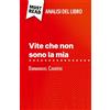 MustRead (IT) Vite che non sono la mia di Emmanuel Carrère (Analisi del libro): Analisi completa e sintesi dettagliata del lavoro