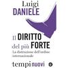 Laterza Il diritto del più forte. La distruzione dell'ordine internazionale