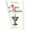 Pathos Edizioni La pietra e l'acciaio